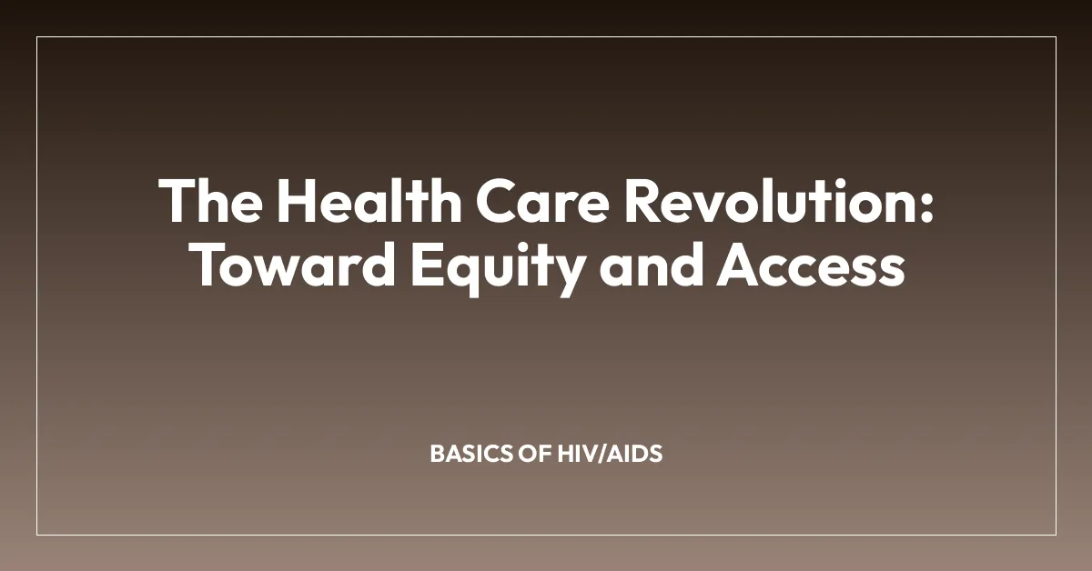 The Health Care Revolution: Toward Equity and Access