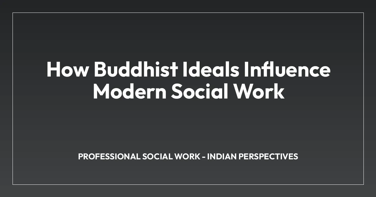 How Buddhist Ideals Influence Modern Social Work