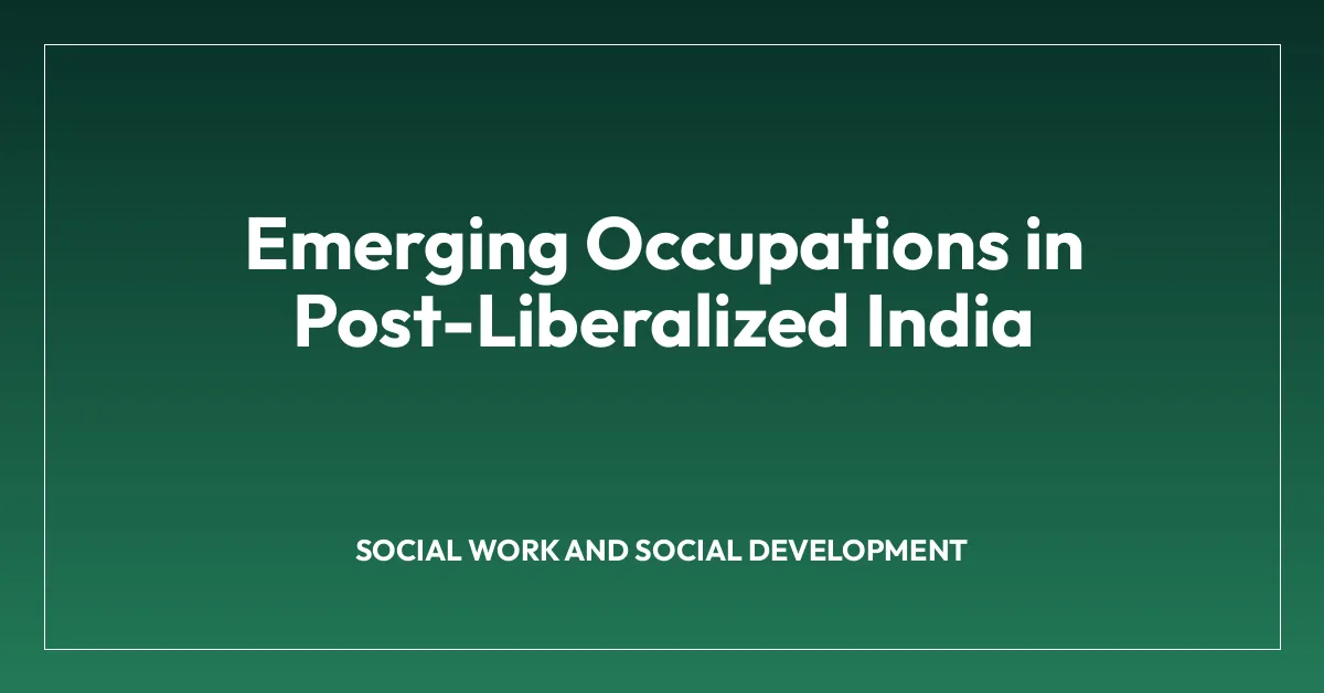 Emerging Occupations in Post-Liberalized India
