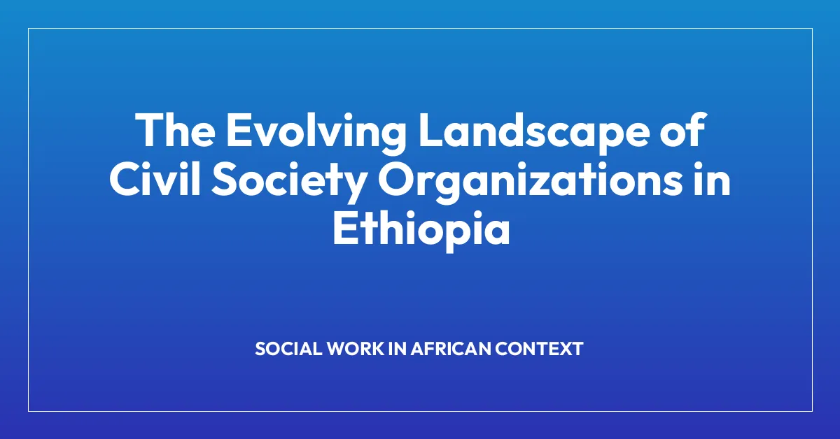 The Evolving Landscape of Civil Society Organizations in Ethiopia