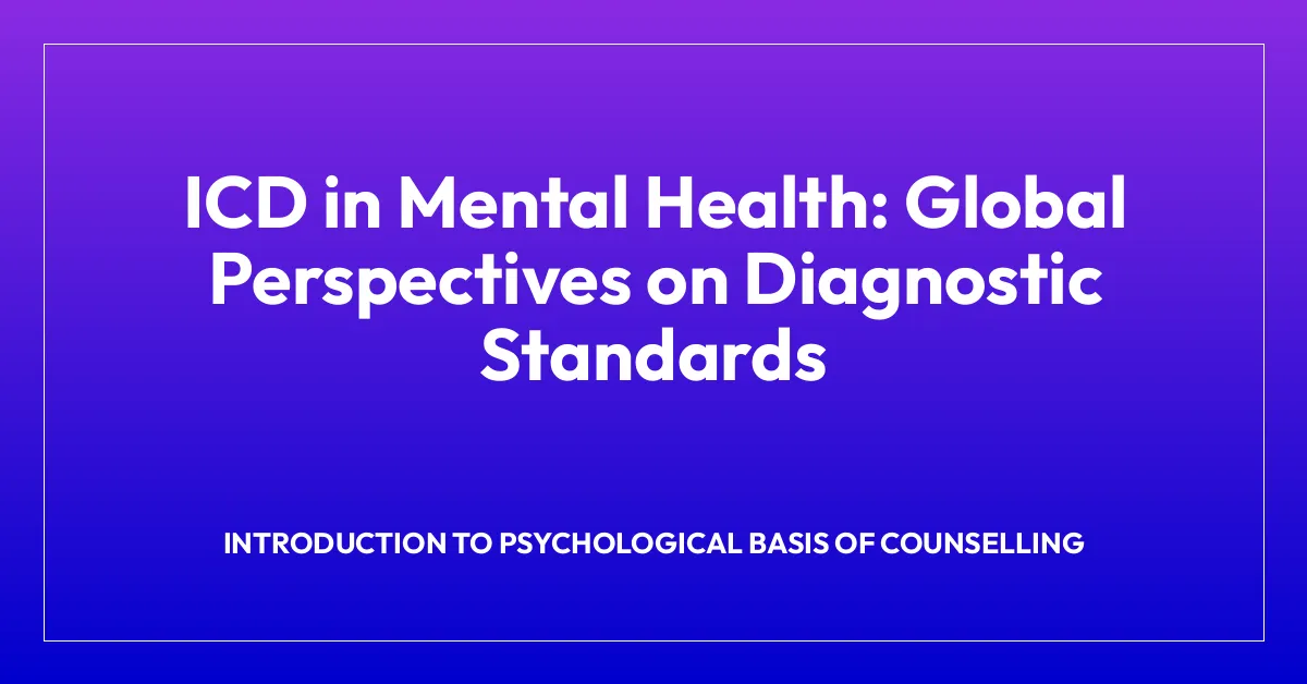 ICD in Mental Health: Global Perspectives on Diagnostic Standards