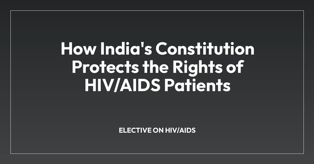 How India’s Constitution Protects the Rights of HIV/AIDS Patients