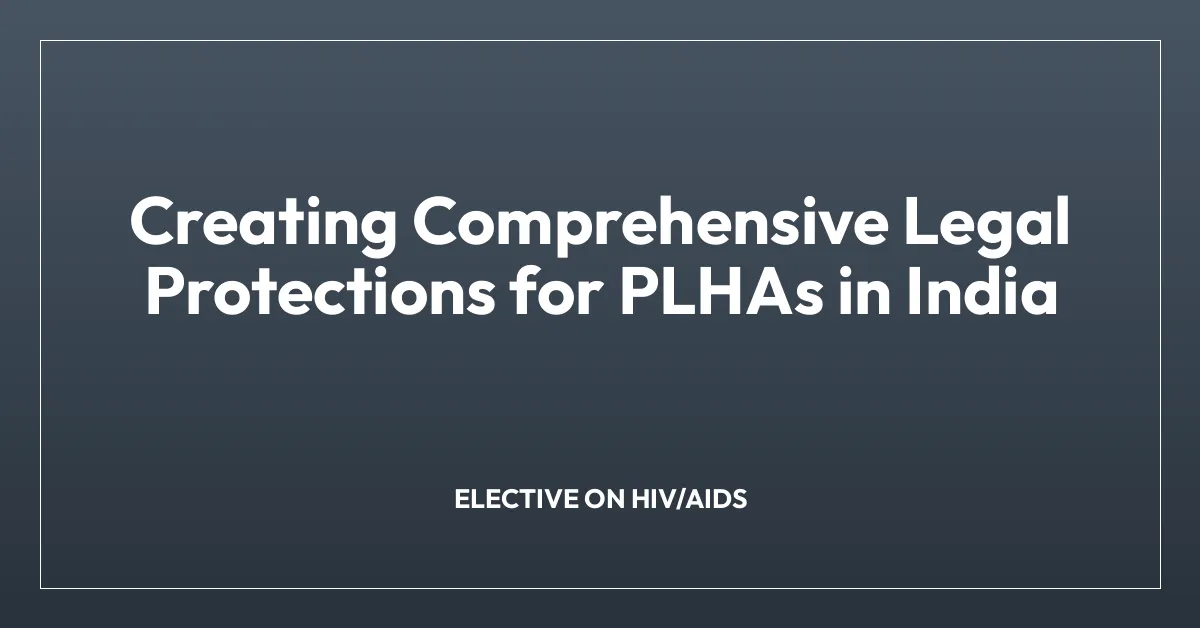 Creating Comprehensive Legal Protections for PLHAs in India