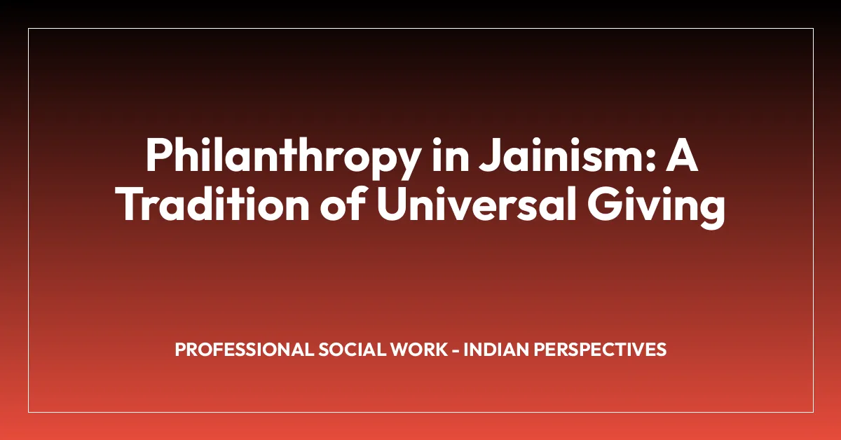 Philanthropy in Jainism: A Tradition of Universal Giving