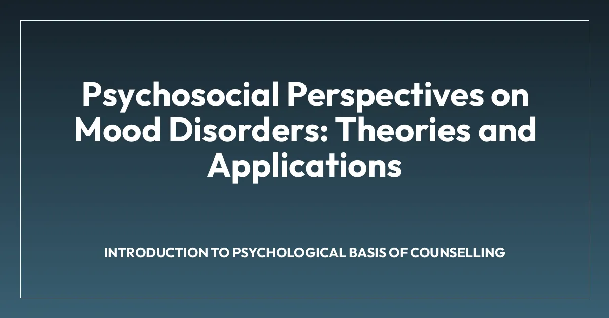 Psychosocial Perspectives on Mood Disorders: Theories and Applications