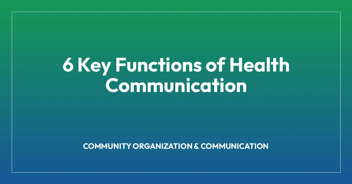 6 Key Functions of Health Communication