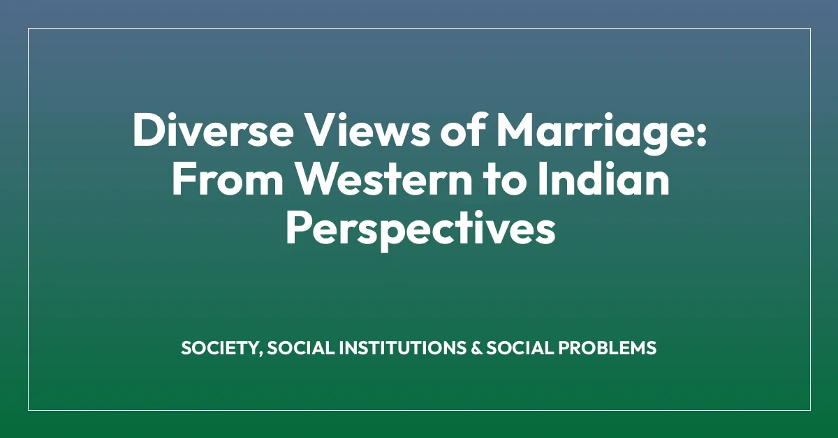 Diverse Views of Marriage: From Western to Indian Perspectives