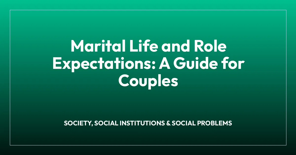 Marital Life and Role Expectations: A Guide for Couples