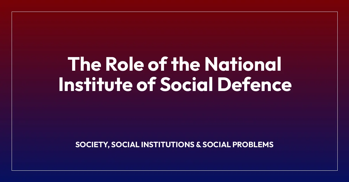 The Role of the National Institute of Social Defence