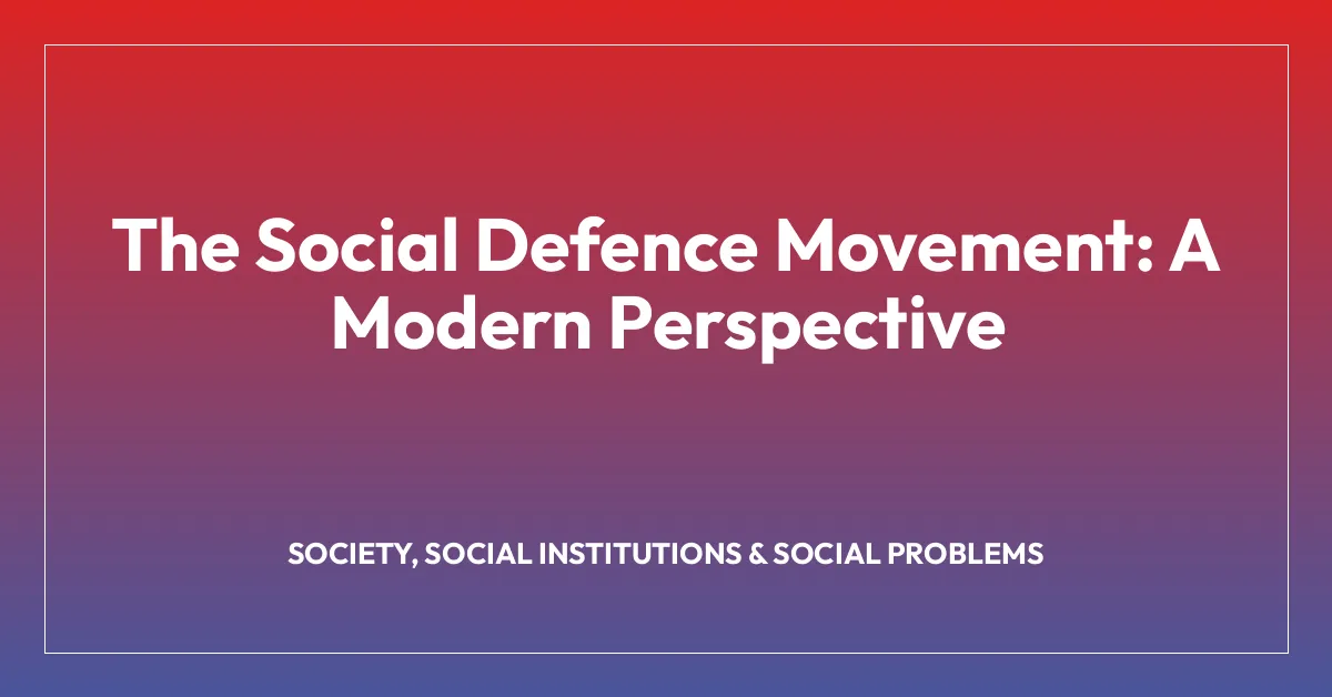 The Social Defence Movement: A Modern Perspective